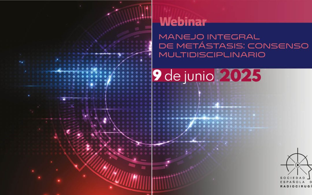 WEBINAR MANEJO INTEGRAL DE METÁSTASIS: CONSENSO MULTIDISCIPLINARIO 2025